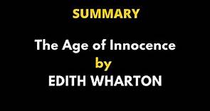 The Age of Innocence Summary - Plot Summary of The Age of Innocence by Edith Wharton