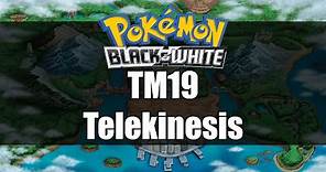 Pokemon Black and White | Where to get TM19 Telekinesis