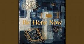 Be Here Now (feat. Susan Tedeschi and Derek Trucks)