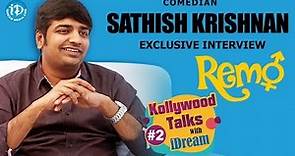 Comedian Sathish Krishnan Exclusive Interview || Kollywood Talks With iDream #2 || #Sathish
