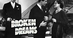 Broken Dreams | Full Movie | Drama | Randolph Scott | Martha Sleeper | Beryl Mercer