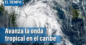 Sigue avanzando la onda tropical por el caribe colombiano | El Tiempo