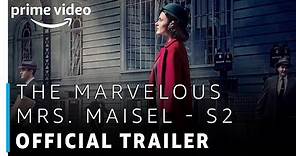 The Marvelous Mrs. Maisel | Season 2 - Official Trailer | Prime Original | Amazon Prime Video
