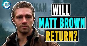 What happened to Matt Brown on Alaskan bush people?
