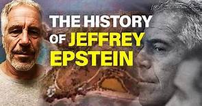 The History of Jeffrey Epstein | The FULL Story