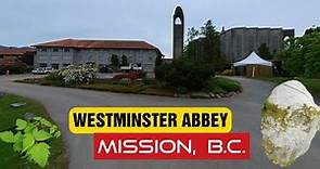 Westminster Abbey | Mission | British Columbia