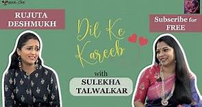 Rujuta Deshmukh on Dil Ke Kareeb with Sulekha Talwalkar !!!