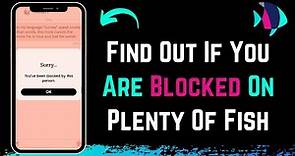 Plenty of Fish - How to Tell If Blocked - Find Out Who Blocked You !