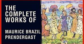 The Complete Works of Maurice Brazil Prendergast