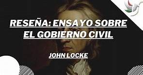 Reseña: Ensayo Sobre El Gobierno Civil, John Locke
