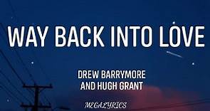 Drew Barrymore and Hugh Grant - Way Back Into Love (Lyrics Video)