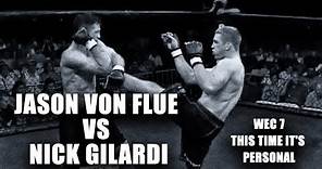 Jason Von Flue vs Nick Gilardi | WEC 7