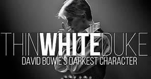 The Thin White Duke: David Bowie's Darkest Character