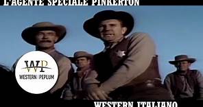 L' agente speciale Pinkerton | Western | Film Completo in Italiano