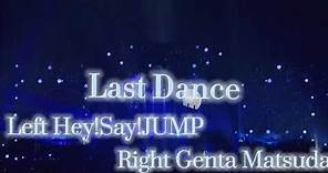 Last Dance / Hey!Say!JUMP & 松田元太
