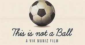 This Is Not a Ball - Trailer (English) HD