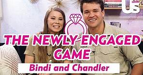Bindi Irwin and Chandler Powell Play the Newly Engaged Game