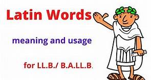 Latin/Legal words | Meaning and usage | how to make a sentence by using latin words | Part 1 |