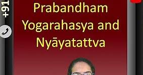 Sriman Nathmuni: Nalayira Divya Prabandham, Yogarahasya and Nyāyatattva | GS