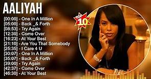Aaliyah Greatest Hits Full Album ▶️ Full Album ▶️ Top 10 Hits of All Time