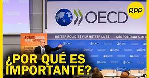 ¿Qué es la OCDE y por qué es importante para el Perú y los peruanos?