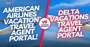The Slight Differences Between American Airlines Vacation & Delta Vacations Travel Agent Portals!