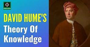 David Hume's Theory of Knowledge
