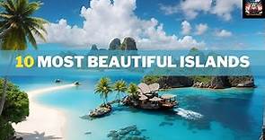 10 Most Beautiful Islands in the World | Explore Paradise