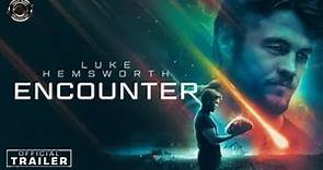 ENCOUNTER | Trailer #2 | Starring Luke Hemsworth | STREAMING FREE NOW