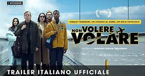 NON VOLERE VOLARE | Trailer italiano ufficiale HD