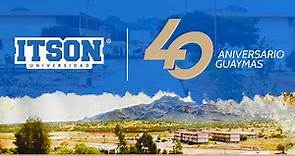 Documental 40 Aniversario ITSON Universidad Guaymas.