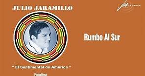Rumbo Al Sur - Julio Jaramillo - (FD)