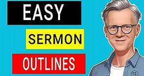 How To Write a Sermon Outline - Part Two
