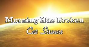 Morning Has Broken - Cat Stevens - Lyric Video