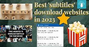 Best Websites to Download Subtitles in 2023 for Free