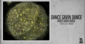 Dance Gavin Dance - People You Know