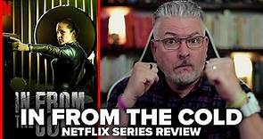 In From the Cold (2022) Netflix Series Review