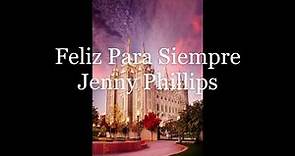 Feliz para siempre - Jenny Phillips (Letra)