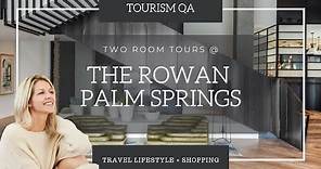 KIMPTON ROWAN PALM SPRINGS | TWO ROOM TOURS | WINTER 2021