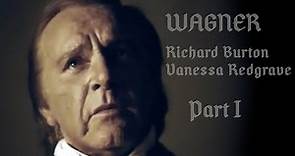 WAGNER - Richard Burton - Vanessa Redgrave - Film - TV Series - 1983 - Part I - 4K - HD REMASTERED