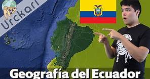 🇪🇨 Geografía del Ecuador - Urckari