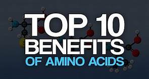 Top 10 Benefits of Amino Acids