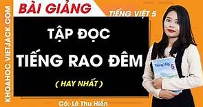 Tập đọc: Tiếng rao đêm - Tiếng Việt lớp 5 - Cô Lê Thu Hiền (HAY NHẤT)