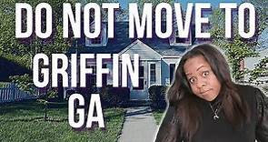 Do Not Move to Griffin GA | Spalding County Living | Moving to Spalding County Georgia