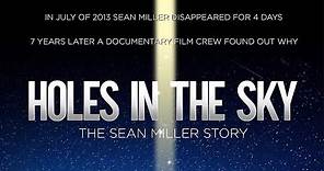 HOLES IN THE SKY THE SEAN MILLER STORY Official Trailer (2022) Horror / SciFi