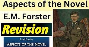 E. M. Forster, Aspects of the Novel | Unit : 1 | Reading Indian Fiction in English