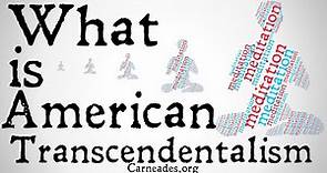 What is American Transcendentalism? (Philosophical Definition)