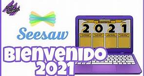 Bienvenido 2021 | Seesaw
