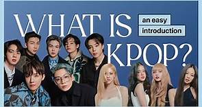 what is kpop ? an easy introduction
