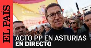 DIRECTO | Alberto Núñez Feijóo participa en un acto del PP en Asturias | EL PAÍS